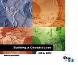 9781879102996-1879102994-Building a Geodatabase ArcGIS Edition