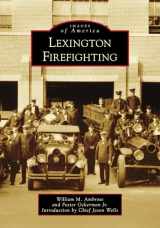 9781467107273-1467107271-Lexington Firefighting (Images of America)
