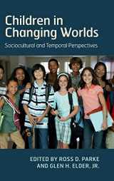 9781108417105-1108417108-Children in Changing Worlds: Sociocultural and Temporal Perspectives