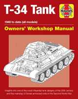 9781785210945-1785210947-T-34 Tank Owners' Workshop Manual: 1940 to date (all models) - Insights into the most influential tank designs of the 20th century and the mainstay of ... units in World War 2 (Haynes Manuals)