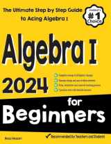 9781637192641-1637192649-Algebra I for Beginners: The Ultimate Step by Step Guide to Acing Algebra I
