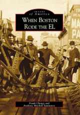 9780738504629-0738504629-When Boston Rode the EL (Images of America)