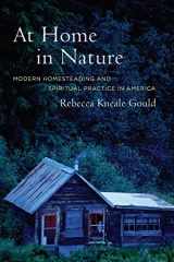 9780520241428-0520241428-At Home in Nature: Modern Homesteading and Spiritual Practice in America