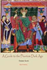 9781628940398-1628940395-A Guide to the Phantom Dark Age