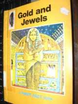 9780822513568-0822513560-Gold and Jewels (First Fact Book)