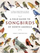 9780785839477-078583947X-A Field Guide to Songbirds of North America: A Visual Directory of 100 of the Most Popular Songbirds