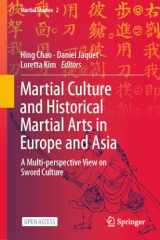 9789811920363-9811920362-Martial Culture and Historical Martial Arts in Europe and Asia: A Multi-perspective View on Sword Culture (Martial Studies, 2)
