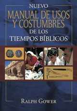 9780825456596-0825456592-Nuevo manual de usos y costumbres de los tiempo bíblicos: Tapa Dura (Spanish Edition)