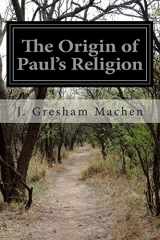 9781499117493-1499117493-The Origin of Paul's Religion