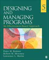 9781483388304-1483388301-Designing and Managing Programs: An Effectiveness-Based Approach (SAGE Sourcebooks for the Human Services)