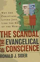 9780801065415-0801065410-The Scandal of the Evangelical Conscience, Why Are Christians Living Just Like the Rest of the World?