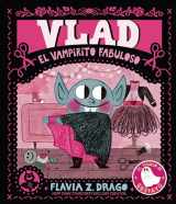 9781536233339-1536233331-Vlad, el vampirito fabuloso (The World of Gustavo) (Spanish Edition)