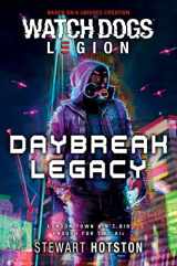 9781839081385-1839081384-Watch Dogs Legion: Daybreak Legacy