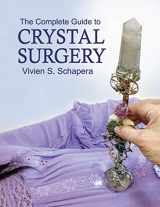 9780970980977-0970980973-The Complete Guide To Crystal Surgery