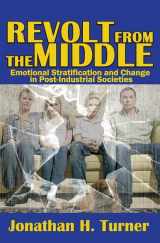 9781412854740-1412854741-Revolt from the Middle: Emotional Stratification and Change in Post-Industrial Societies