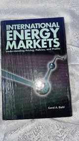9780878147991-0878147993-International Energy Markets: Understanding Pricing, Policies & Profits