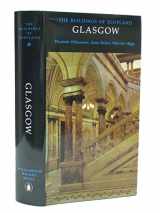 9780140710694-0140710698-Glasgow (The Buildings of Scotland)