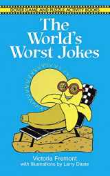 9780486413693-0486413691-The World's Worst Jokes (Dover Kids Activity Books)