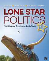 9781506373621-1506373623-Lone Star Politics: Tradition and Transformation in Texas