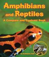 9781628555608-1628555602-Amphibians and Reptiles (Compare and Contrast Book)