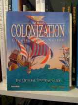 9781559586221-1559586222-Sid Meier's Colonization: The Official Strategy Guide (Prima's Secrets of the Game)