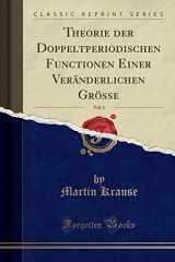 9780484982696-0484982699-Theorie der Doppeltperiodischen Functionen Einer Veränderlichen Grösse, Vol. 1 (Classic Reprint) (German Edition)