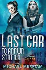 9781734360387-1734360380-Last Car to Annwn Station