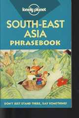 9780864424358-0864424353-Lonely Planet South-East Asia Phrasebook (Lonely Planet Language Survival Kit)