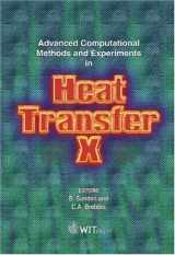 9781845641221-1845641221-Advanced Computational Methods and Experiments in Heat Transfer X