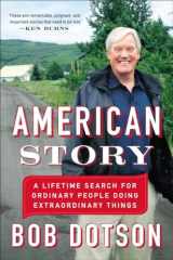 9780142180761-0142180769-American Story: A Lifetime Search for Ordinary People Doing Extraordinary Things