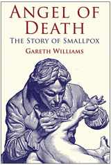 9780230274716-0230274714-Angel of Death: The Story of Smallpox