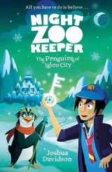 9780993383953-0993383955-The Penguins of Igloo City: 3 (Night Zookeeper)