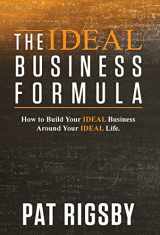 9781732284302-173228430X-The IDEAL Business Formula: How to Build Your IDEAL Business Around Your IDEAL Life