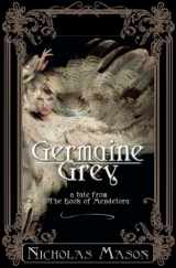 9780990890072-0990890074-Germaine Grey: A Tale from The Book of Mendelora