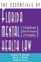 9780393703092-0393703096-The Essentials of Florida Mental Health Law: A Straightforward Guide for Clinicians of All Disciplines (Norton Professional Books)