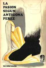 9788439930921-8439930925-La Pasion Segun Antigona Perez (Spanish Edition)