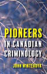 9781772440614-1772440612-Pioneers in Canadian Criminology