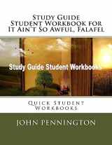 9781976018558-1976018552-Study Guide Student Workbook for It Ain't So Awful, Falafel: Quick Student Workbooks
