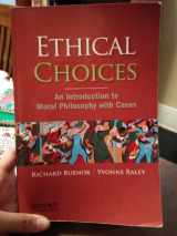 9780195332957-0195332954-Ethical Choices: An Introduction to Moral Philosophy with Cases