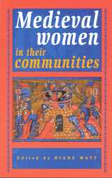 9780802081223-0802081223-Medieval Women in Their Communities