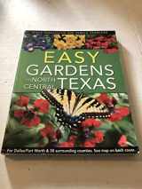 9780971222083-0971222088-Easy Gardens for North Central Texas