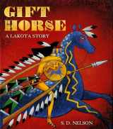 9781419720642-1419720643-Gift Horse: A Lakota Story