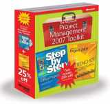 9780735627062-0735627061-The Microsoft Project Management 2007 Toolkit: Microsoft® Office Project 2007 Step by Step and In the Trenches with Microsoft Office Project 2007