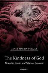 9780198269502-0198269501-The Kindness of God: Metaphor, Gender, and Religious Language