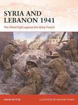 9781472843845-1472843843-Syria and Lebanon 1941: The Allied fight against the Vichy French (Campaign)