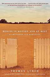 9780393321647-0393321649-Bodies in Motion and at Rest: On Metaphor and Mortality