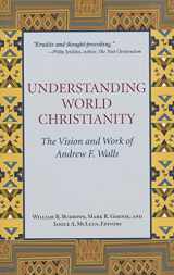 9781570759499-1570759499-Understanding World Christianity: The Vision and Work of Andrew F. Walls