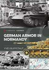 9781612006437-1612006434-German Armor in Normandy (Casemate Illustrated)
