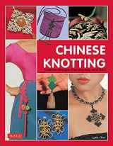 9780804833998-0804833990-Chinese Knotting: Creative Designs that are Easy and Fun!