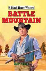 9780719826689-0719826683-Battle Mountain (Black Horse Western)